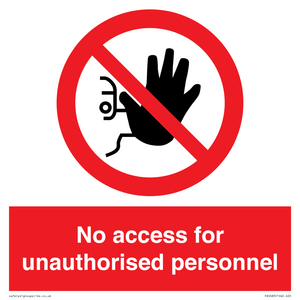No access for unauthorised personnel Prohibition Sign